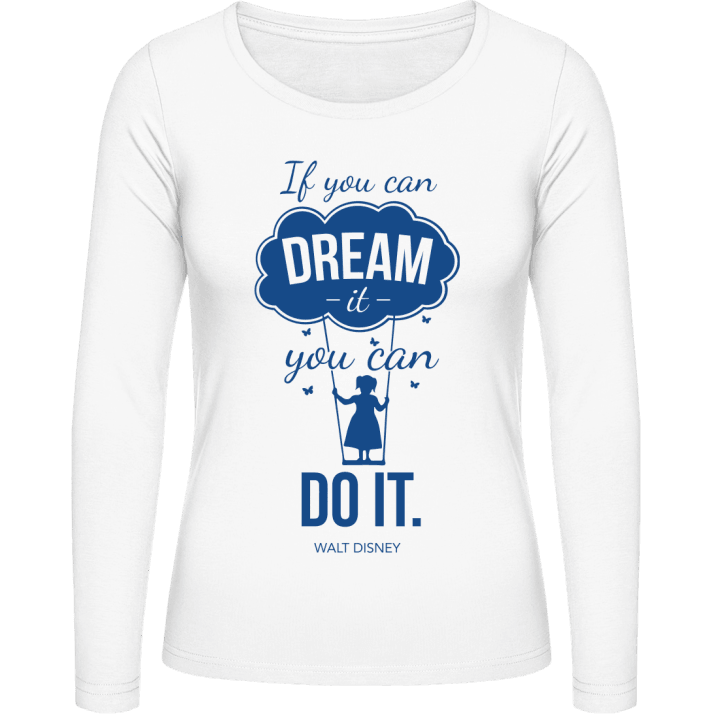 If you can dream you can do it Vrouwen Lange Mouw Shirt 0 image