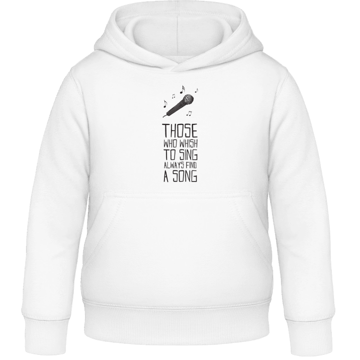 Those Who Wish to Sing Always Find a Song Kids Hoodie 0 image