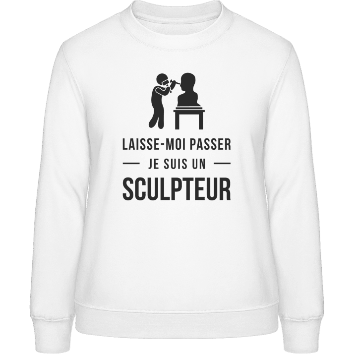 Laisse-moi je suis un sculpteur Sweatshirt för kvinnor contain pic