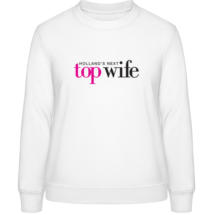 Holland's Next Top Wife Sweatshirt för kvinnor contain pic