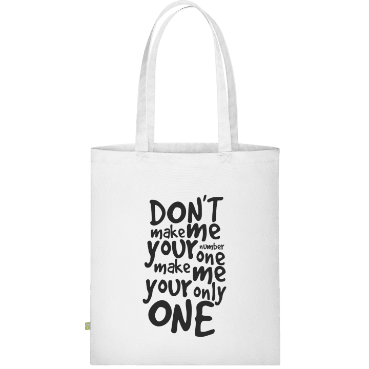 Make me your only one Cloth Bag contain pic