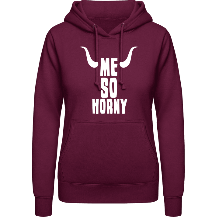 Me So Horny Women Hoodie contain pic