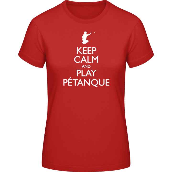 Keep Calm And Play Pétanque T-skjorte for kvinner contain pic