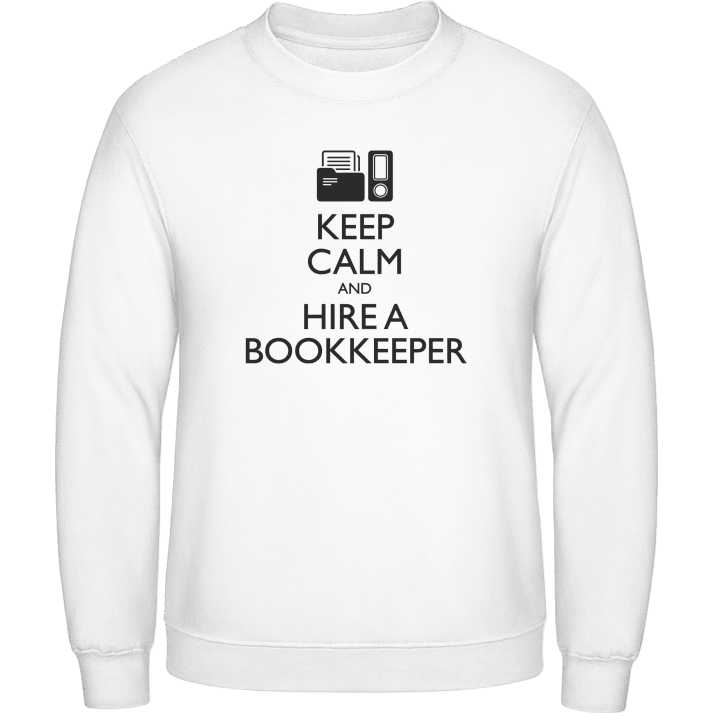 Keep Calm And Hire A Bookkeeper Tröja contain pic
