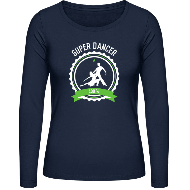 Super Dancer 100 Percent Vrouwen Lange Mouw Shirt contain pic