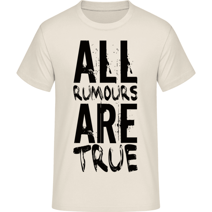 All Rumors Are True T-Shirt 0 image