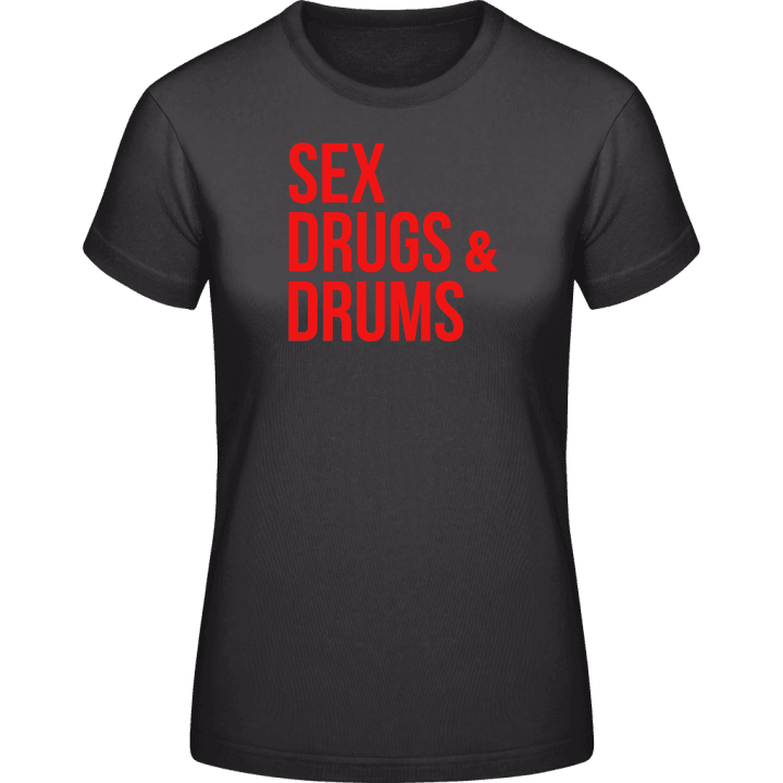 Sex Drugs And Drums T-shirt för kvinnor contain pic