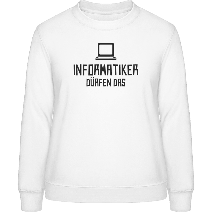 Informatiker dürfen das Vrouwen Sweatshirt 0 image