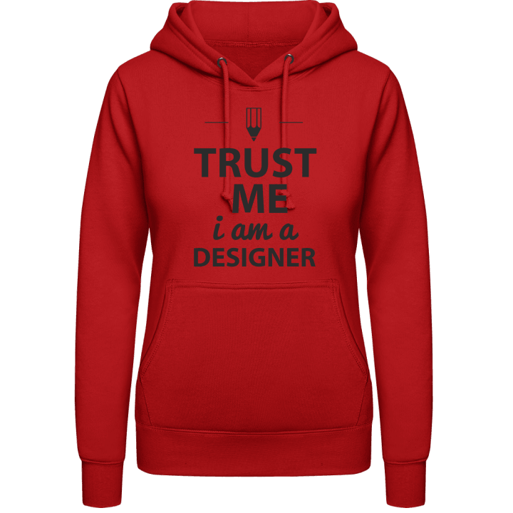 Trust Me I´m A Designer Hoodie för kvinnor contain pic