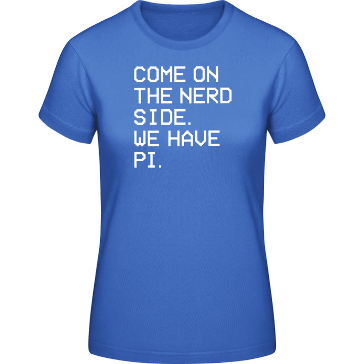 We Have PI T-skjorte for kvinner 0 image
