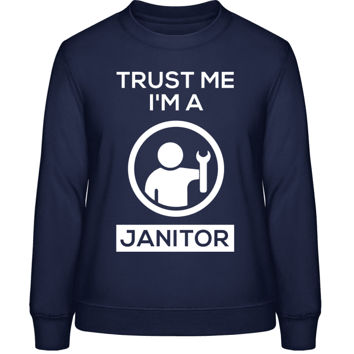 Trust Me I'm A Janitor Sweat-shirt pour femme contain pic