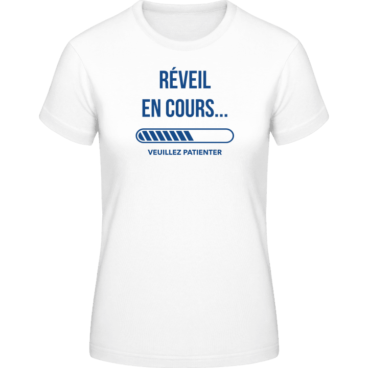 Réveil En Cours Veuillez Patienter Frauen T-Shirt contain pic