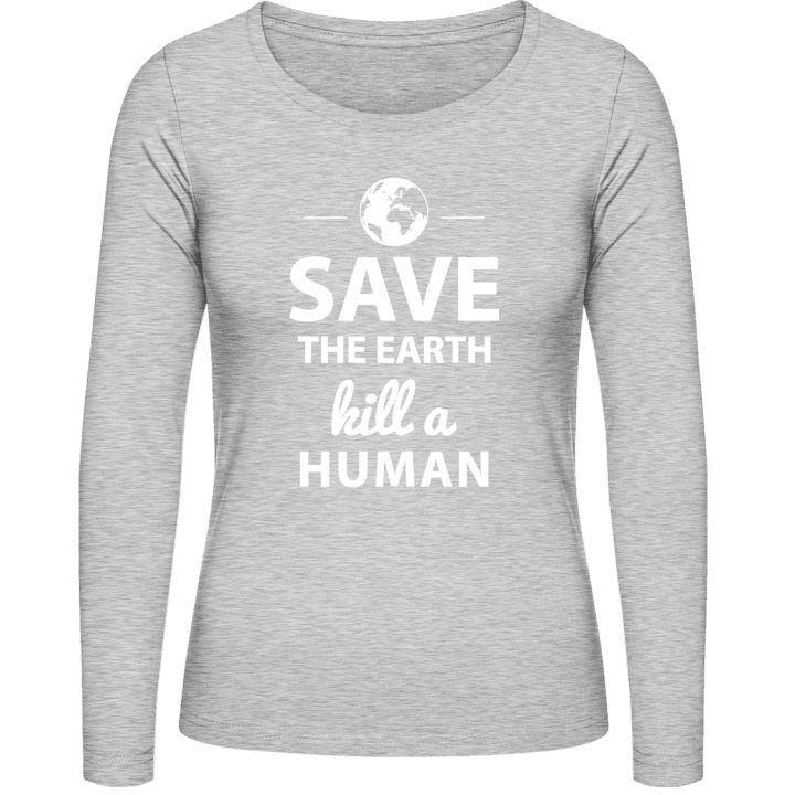 Save The Earth Kill A Human Camisa de manga larga para mujer 0 image