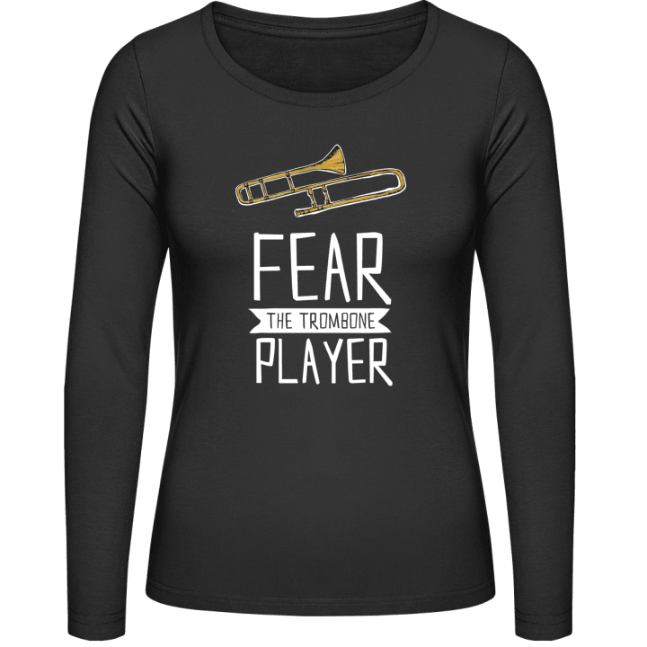 Fear The Trombone Player Vrouwen Lange Mouw Shirt contain pic