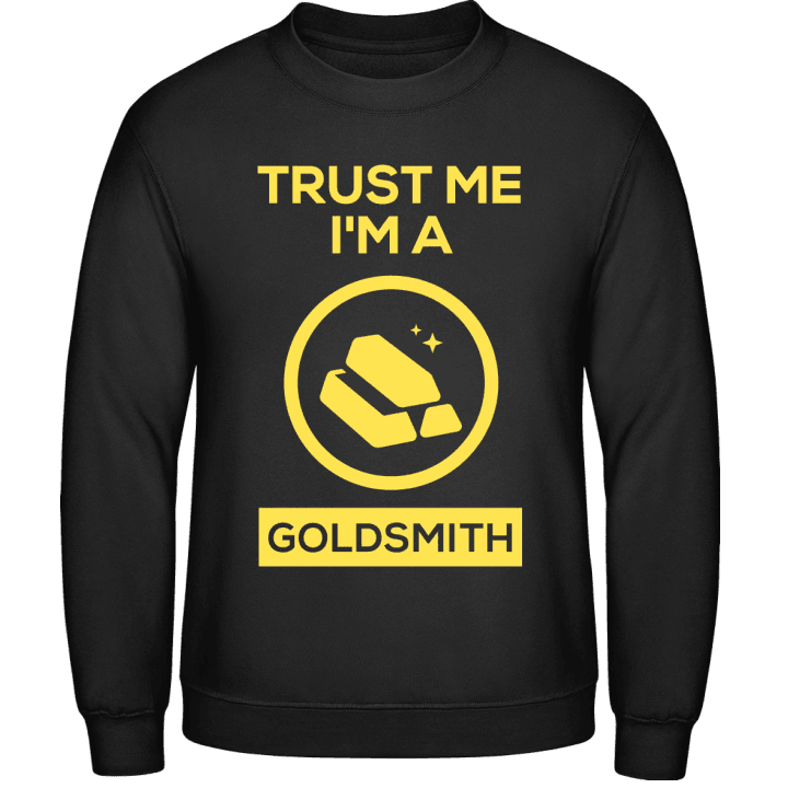Trust Me I'm A Goldsmith Felpa contain pic