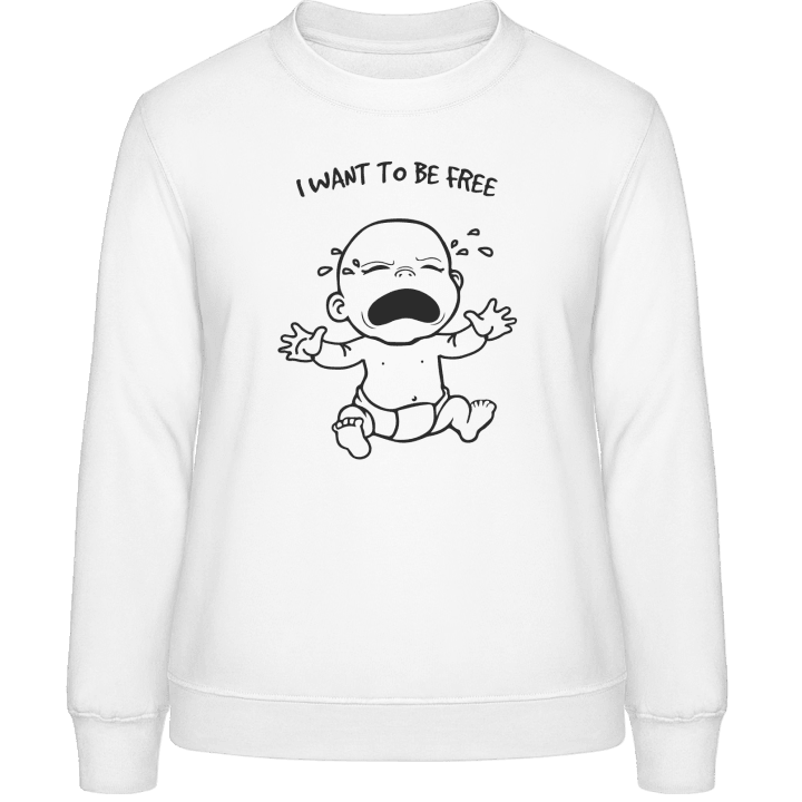 I Want To Be Free Baby Outline Frauen Sweatshirt 0 image