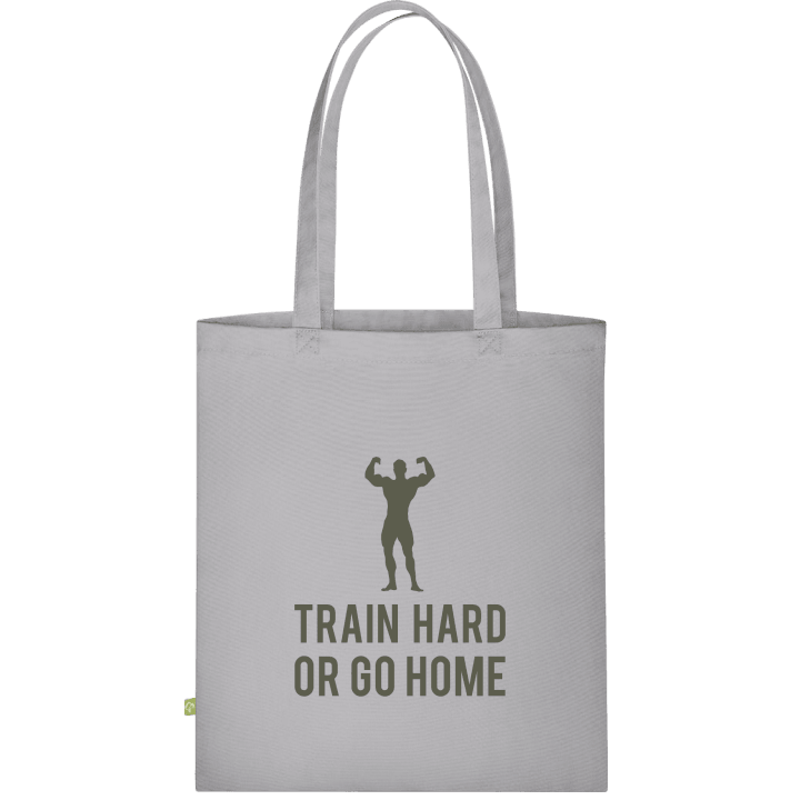 Train Hard or go Home Borsa in tessuto contain pic
