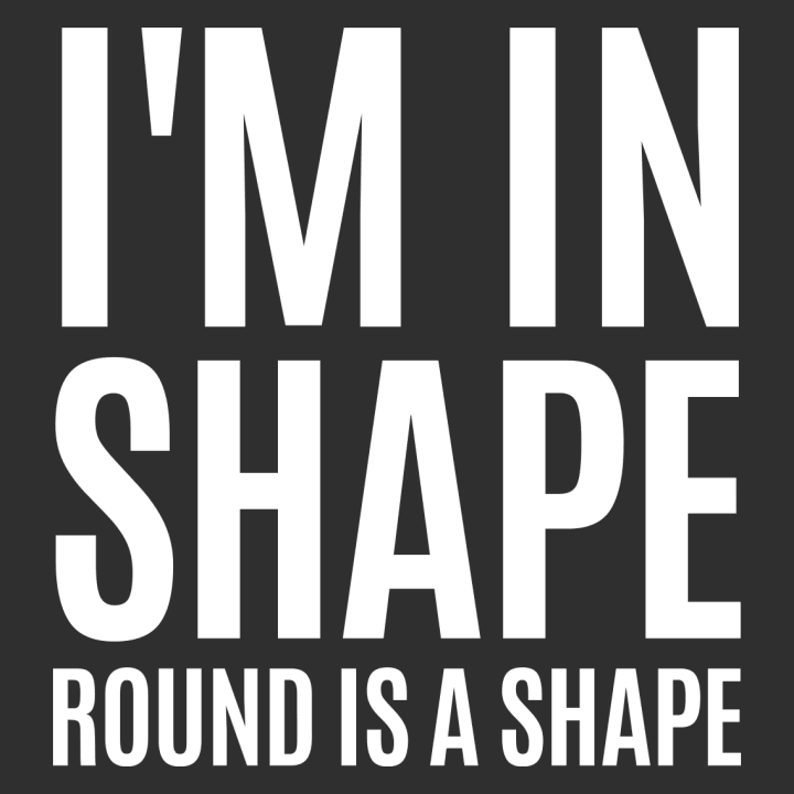 I´m In Shape Round Is A Shape Langermet skjorte 0 image