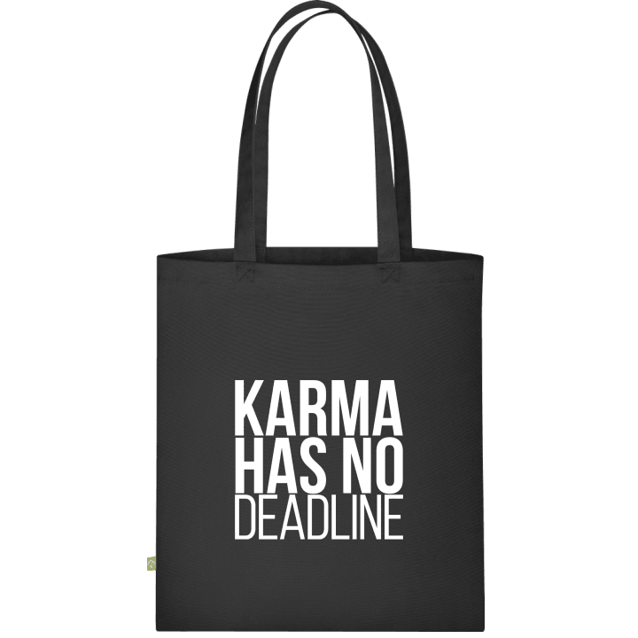 Karma Has No Deadline Stofftasche 0 image