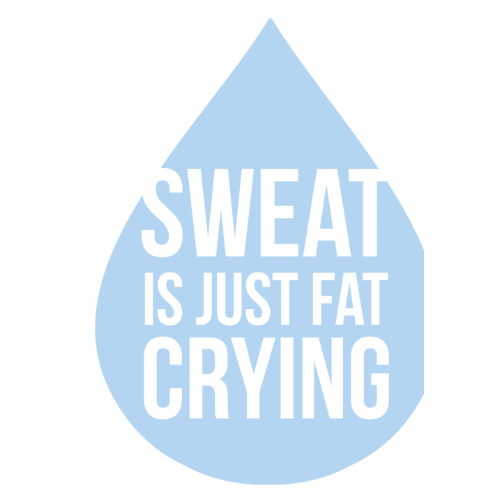 Sweat Is Just Fat Crying Sweat à capuche pour femme 0 image