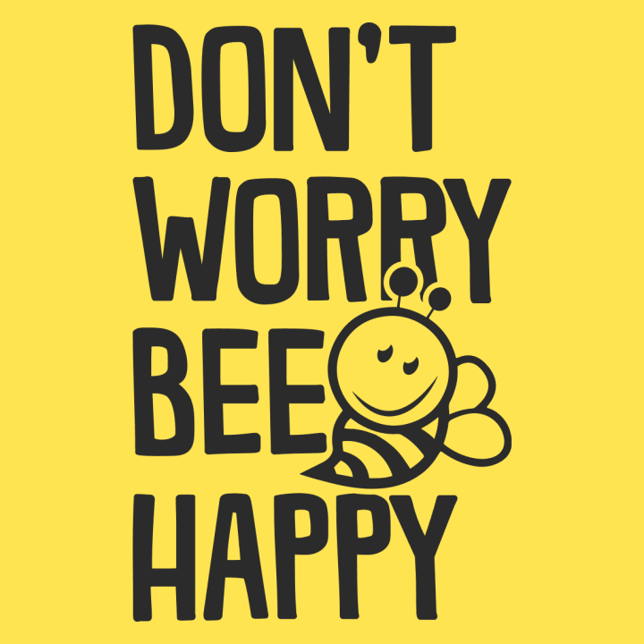 Don´t Worry Bee Happy Huvtröja 0 image