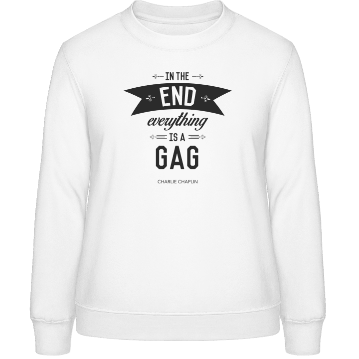 In the end everything is a gag Sudadera de mujer 0 image