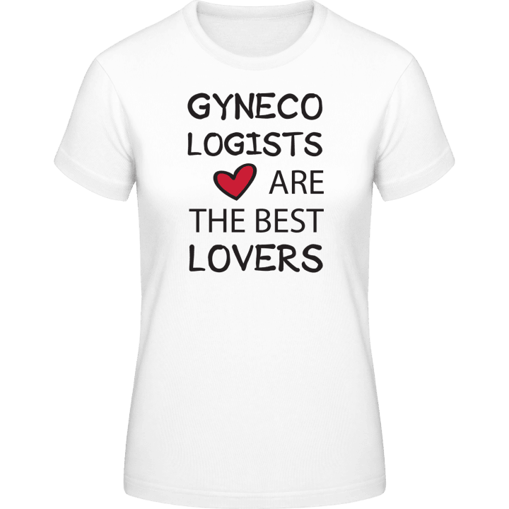 Gynecologists Are The Best Lovers Frauen T-Shirt contain pic
