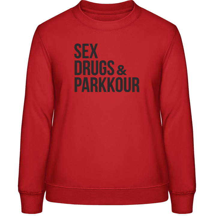 Sex Drugs And Parkour Frauen Sweatshirt contain pic