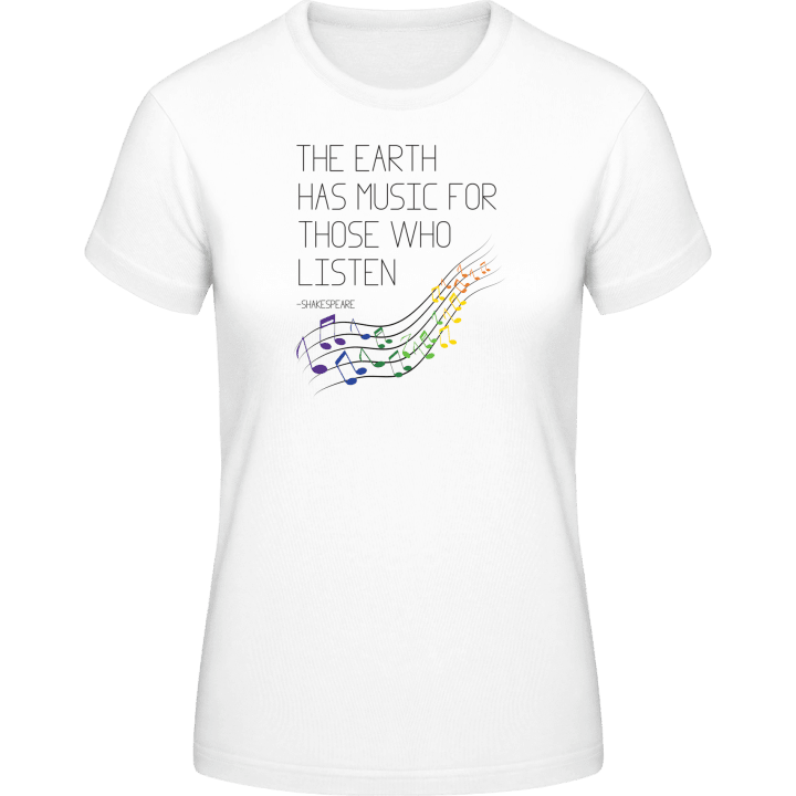 The earth has music for those who listen Frauen T-Shirt 0 image