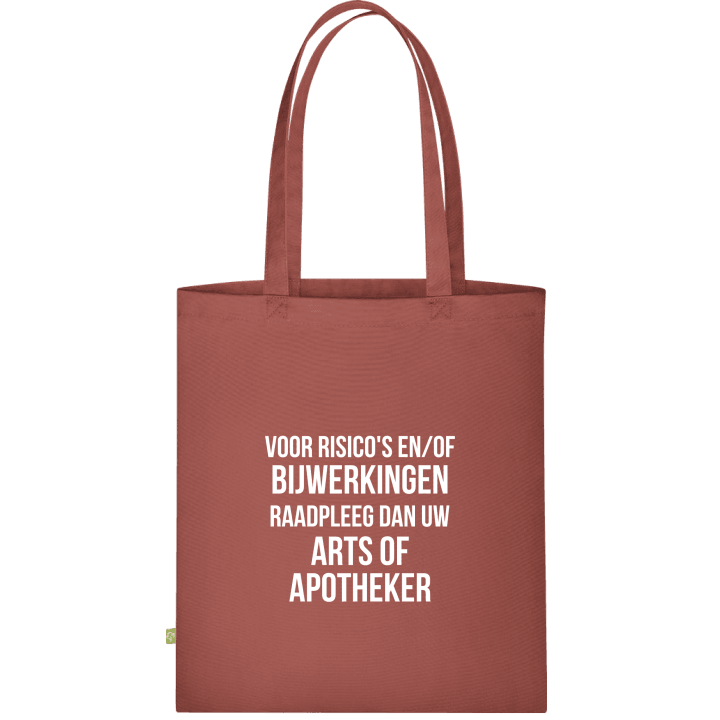 Voor Risico's En Bijwerkingen Zorgt Uw Arts En Apotheker Cloth Bag contain pic