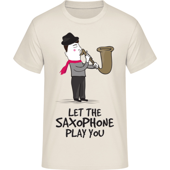 Let The Saxophone Play You T-Shirt contain pic