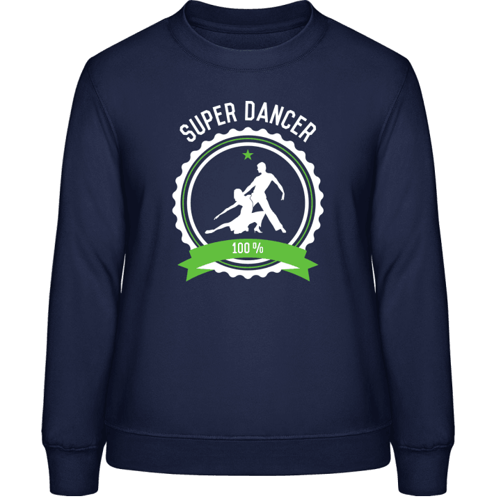 Super Dancer 100 Percent Sweatshirt för kvinnor contain pic