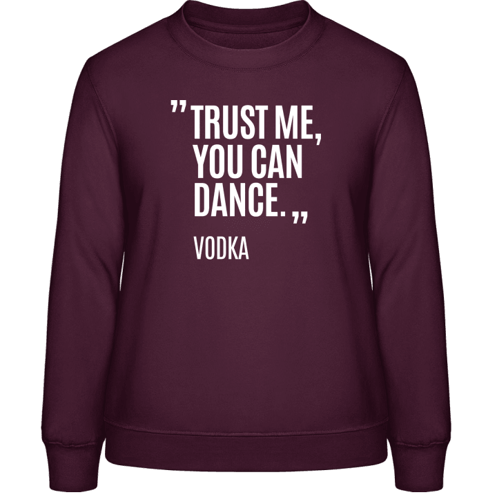 Trust Me You Can Dance Frauen Sweatshirt 0 image
