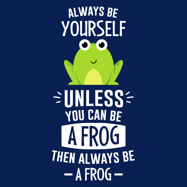 Always Be A Frog Stoffpose 0 image