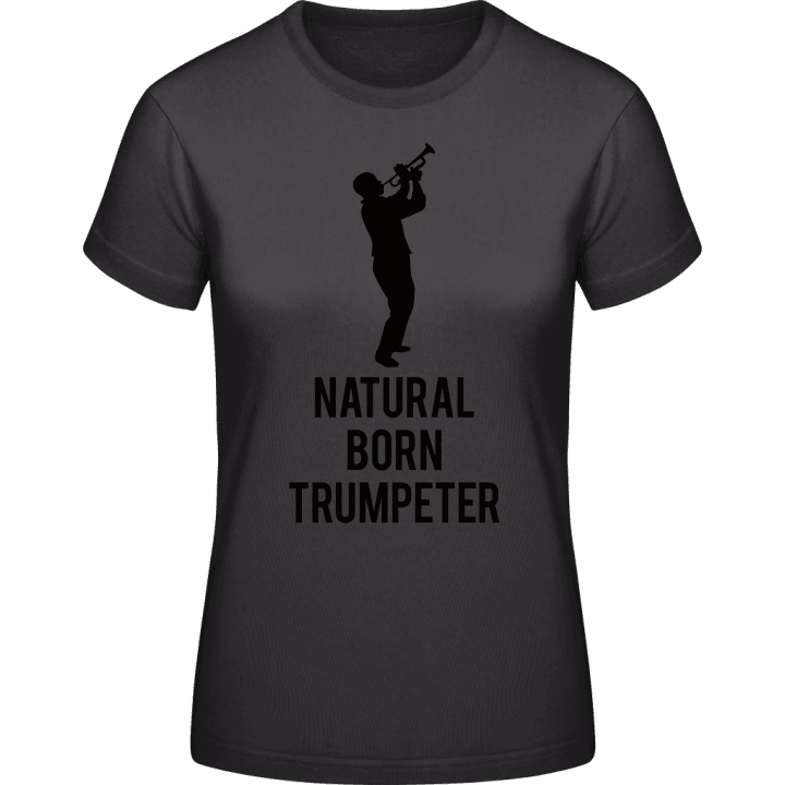 Natural Born Trumpeter T-shirt för kvinnor contain pic