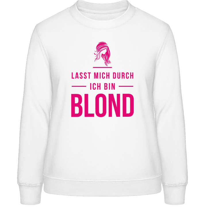 Lasst mich durch ich bin blond Sweatshirt för kvinnor contain pic