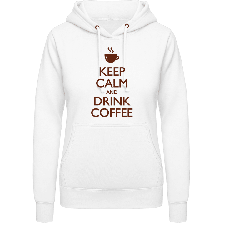 Keep Calm and drink Coffe Sudadera con capucha para mujer contain pic