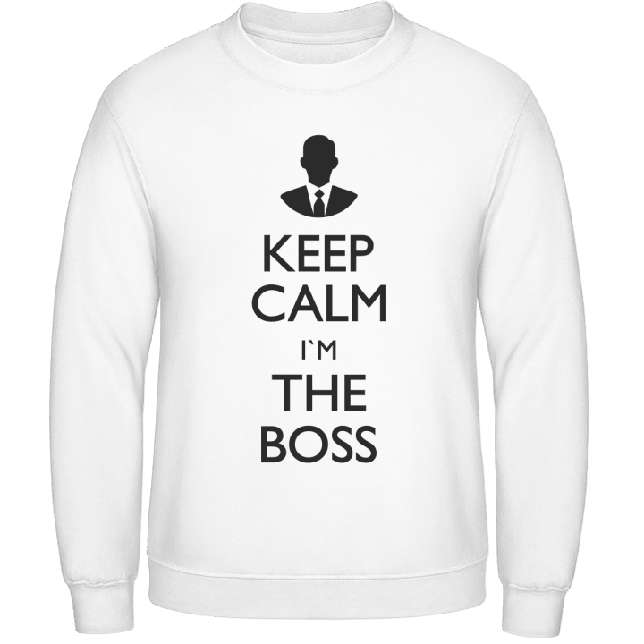 Keep Calm I'm The Boss Sweatshirt contain pic