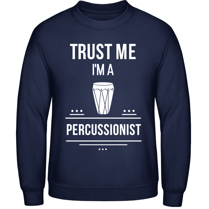 Trust Me I´m A Percussionist Sweatshirt contain pic