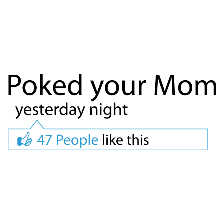Poked your Mom T-skjorte 0 image