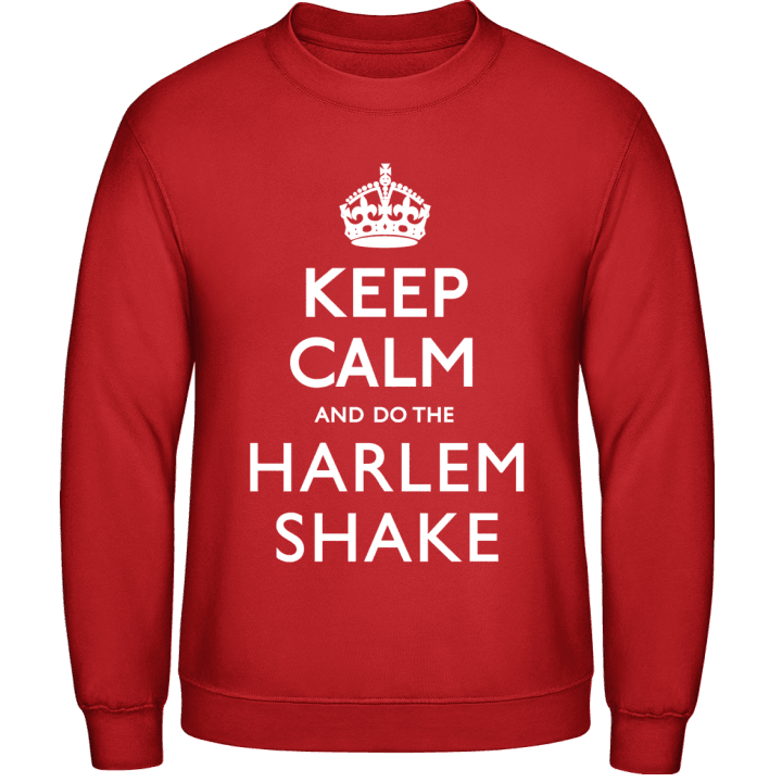 Keep Calm And Do The Harlem Shake Sweatshirt contain pic