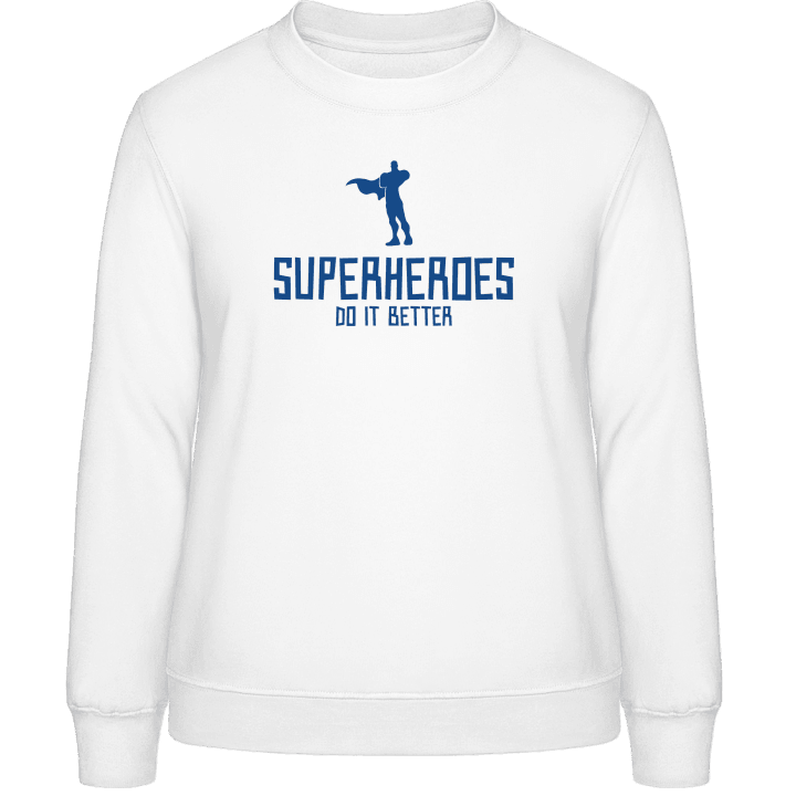 Superheroes Do It Better Frauen Sweatshirt 0 image