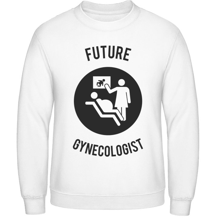 Future Gynecologist Sweatshirt contain pic