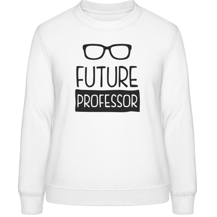 Future Professor Women Sweatshirt contain pic