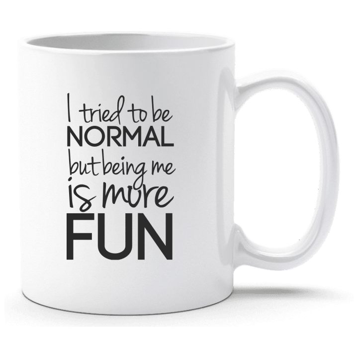 Tried To Be Normal Being Me Is More Fun Taza 0 image