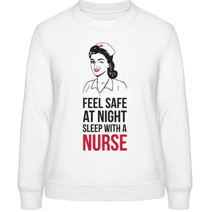 Feel Safe at Night Sleep With a Nurse Women Sweatshirt contain pic