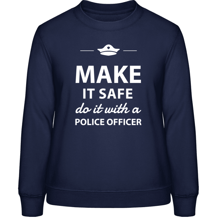 Make It Safe Do It With A Policeman Sweat-shirt pour femme contain pic