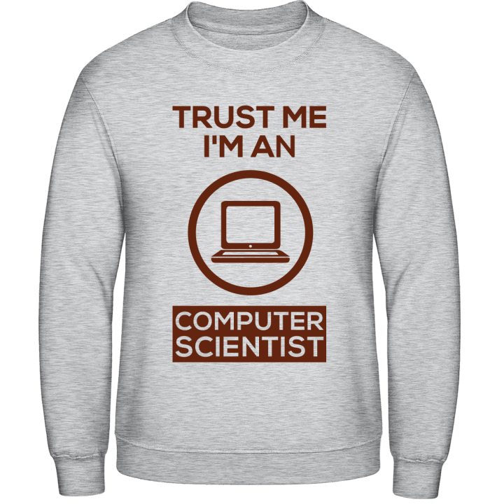 Trust Me I´m An Computer Scientist Sudadera contain pic