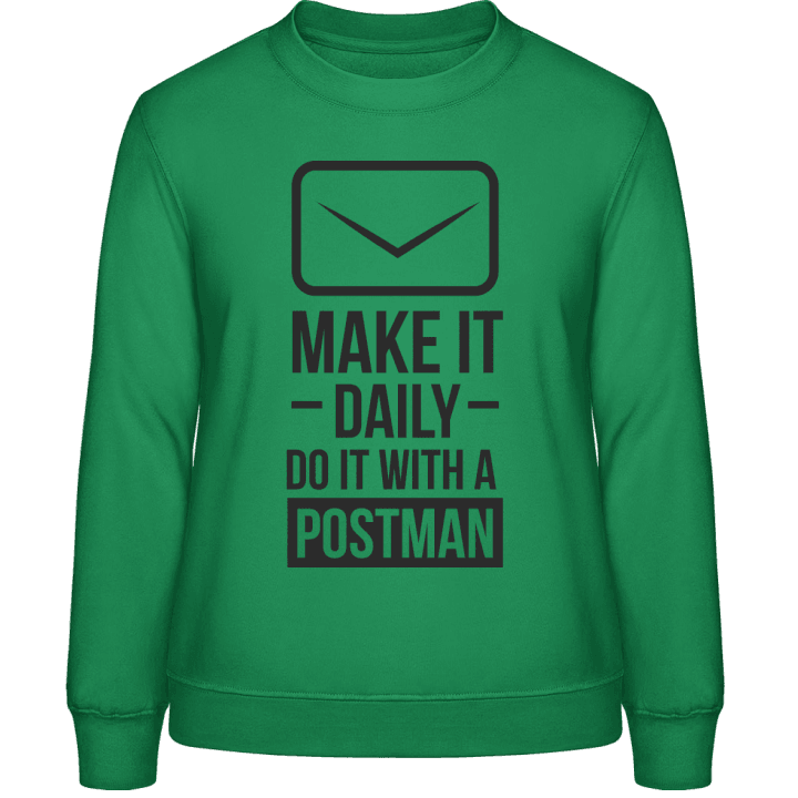 Make It Daily Do It With A Postman Frauen Sweatshirt contain pic