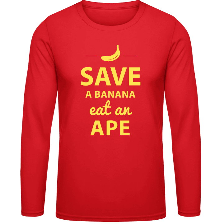 Save A Banana Eat An Ape Langarmshirt contain pic